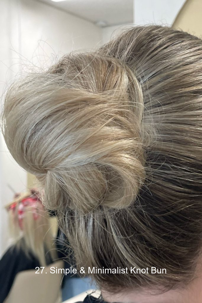 27. Simple & Minimalist Knot Bun